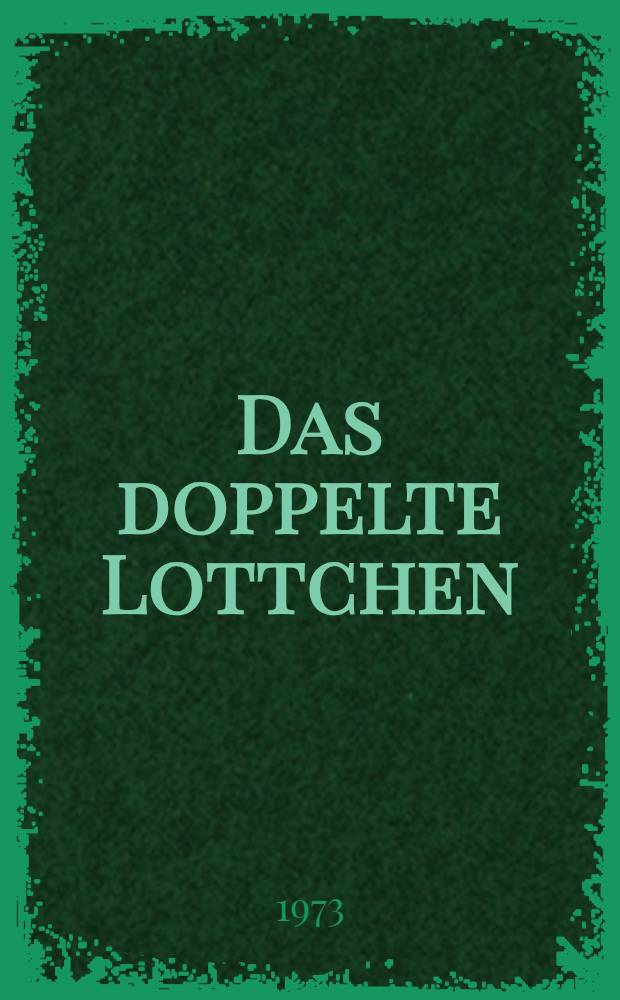 Das doppelte Lottchen : Klassiväline lektüür VIII ja IX klassile