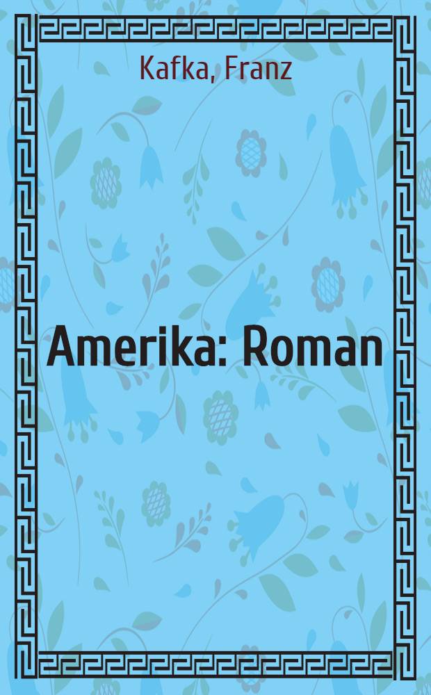 Amerika : Roman
