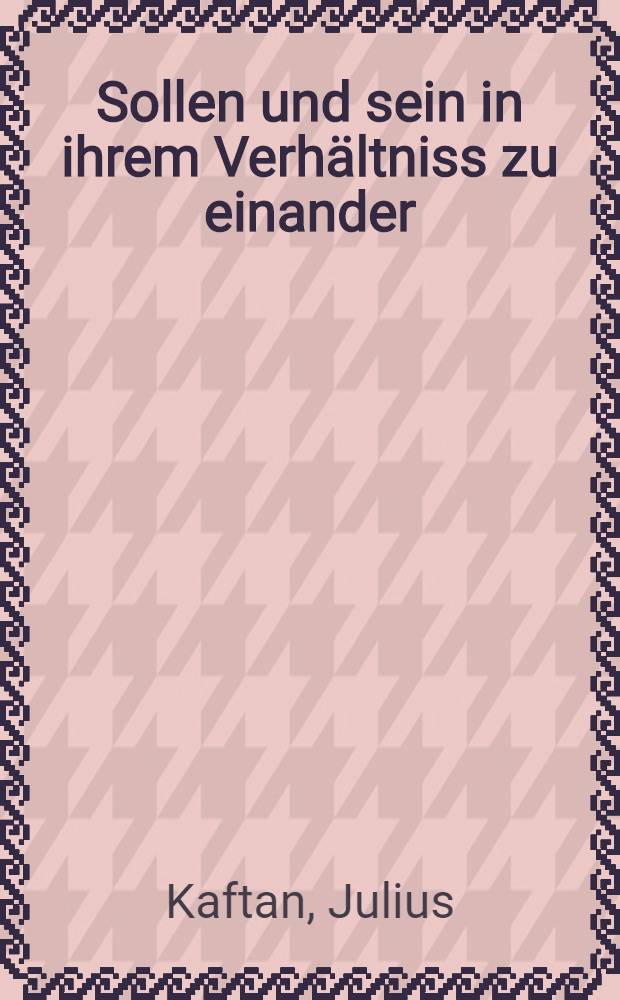 Sollen und sein in ihrem Verhältniss zu einander : Eine Studie zur Kritik Herbarts