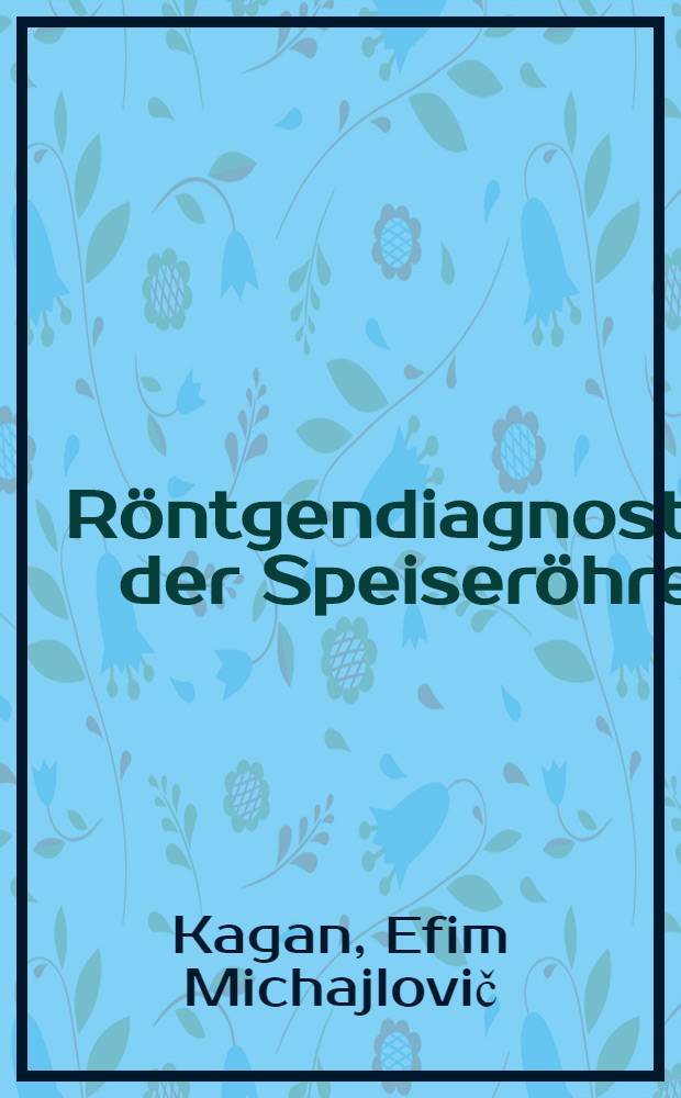 Röntgendiagnostik der Speiseröhre