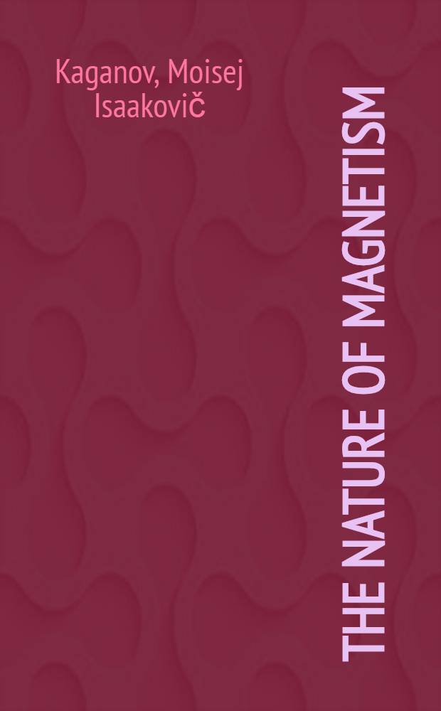 The nature of magnetism