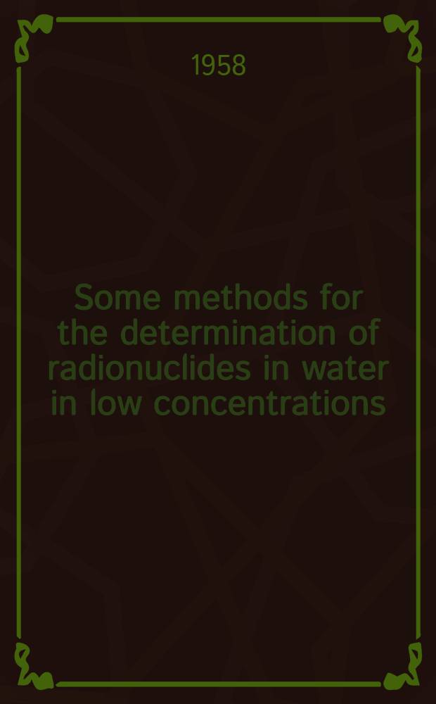 Some methods for the determination of radionuclides in water in low concentrations