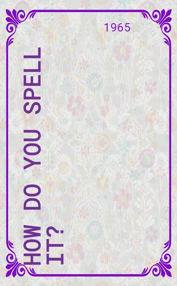 How do you spell it?