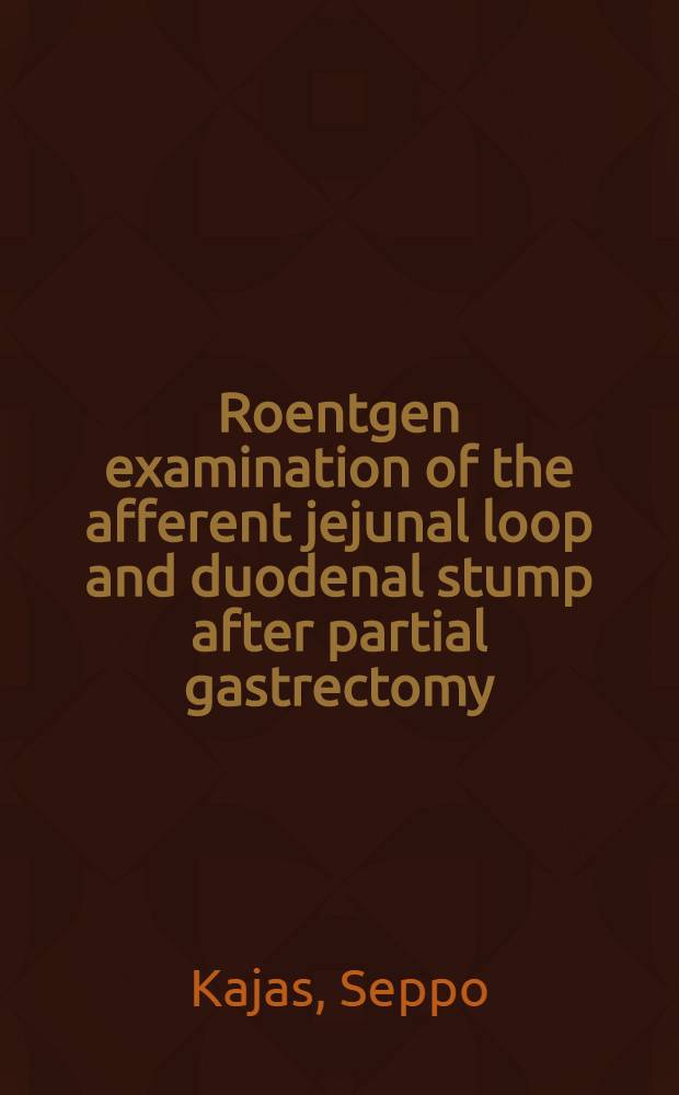 Roentgen examination of the afferent jejunal loop and duodenal stump after partial gastrectomy