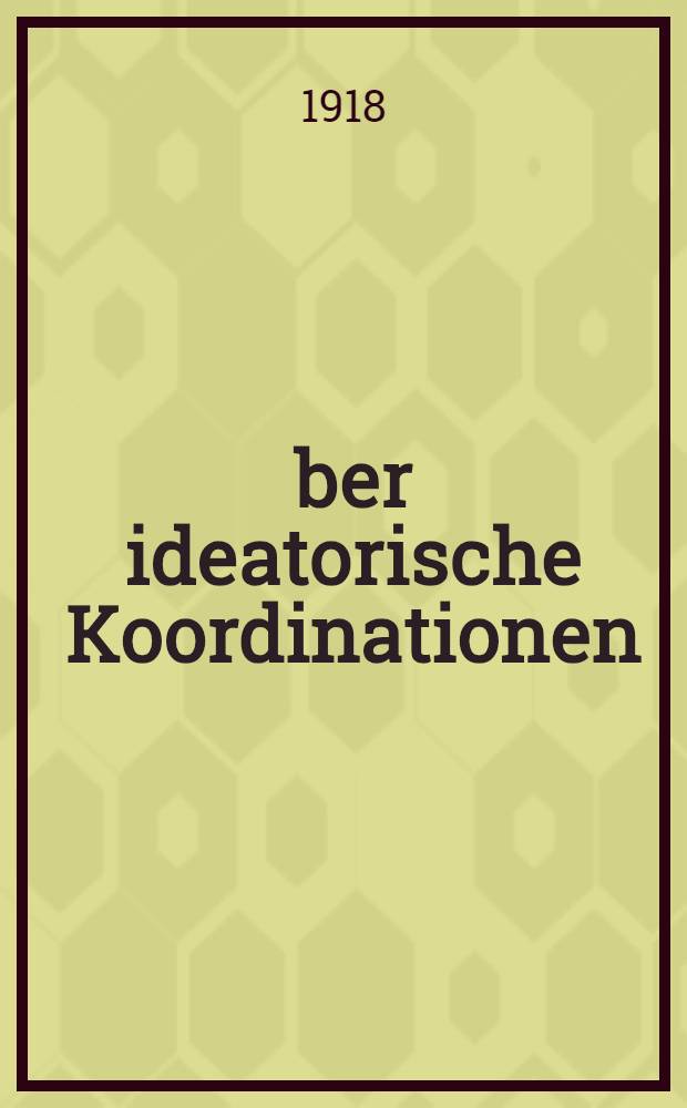 Über ideatorische Koordinationen