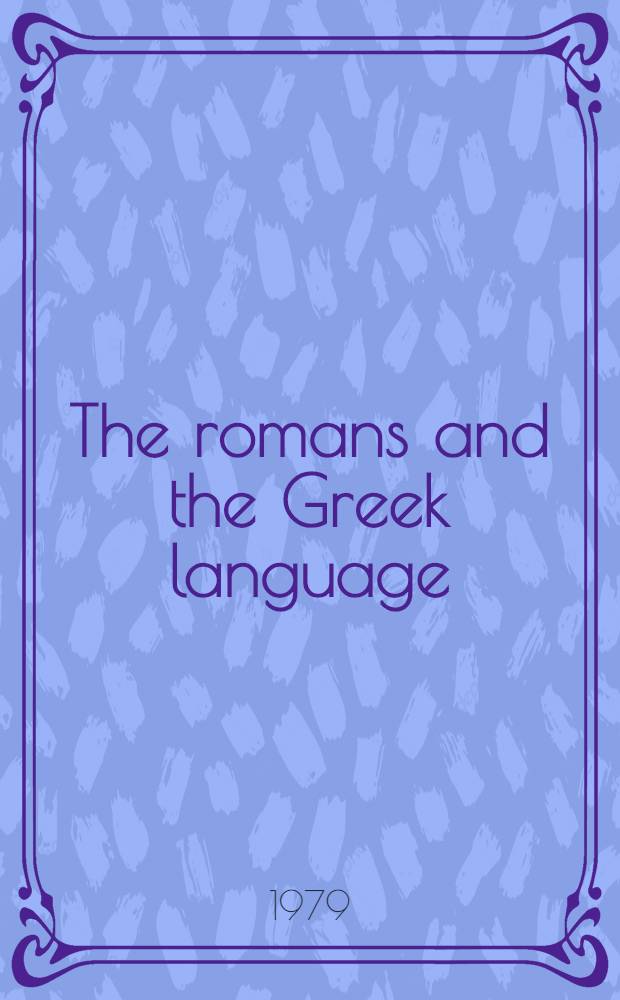 The romans and the Greek language