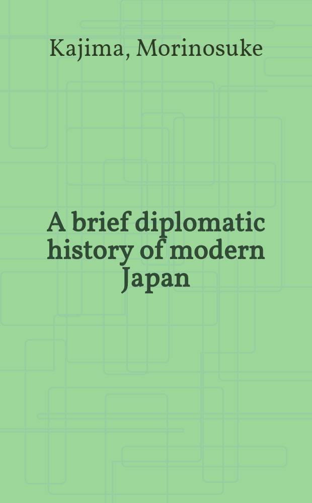 A brief diplomatic history of modern Japan