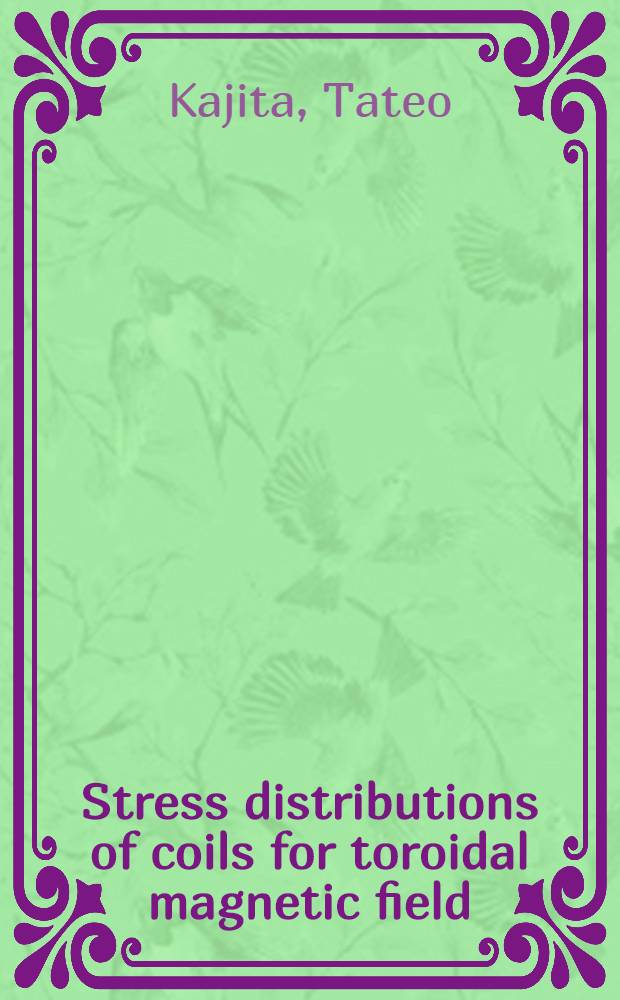 Stress distributions of coils for toroidal magnetic field