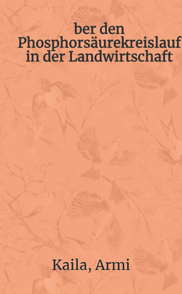 Über den Phosphorsäurekreislauf in der Landwirtschaft
