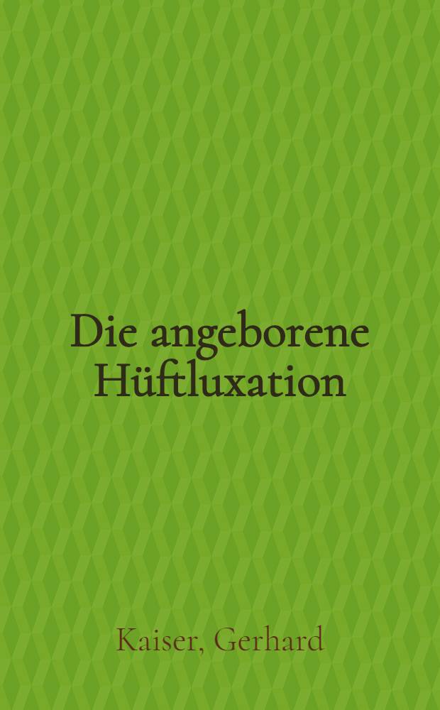 Die angeborene Hüftluxation