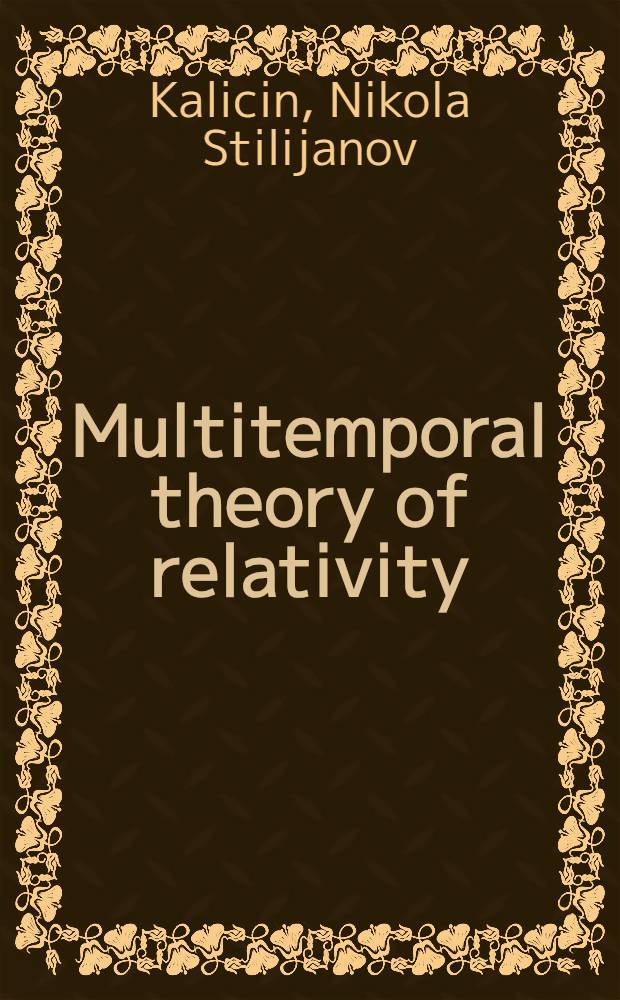 Multitemporal theory of relativity
