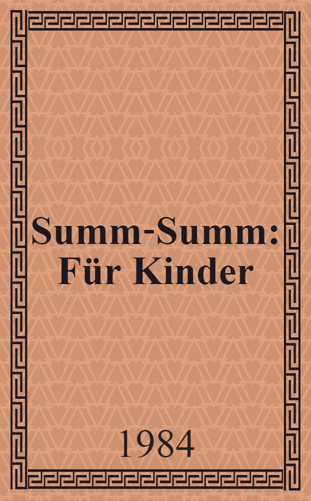 Summ-Summ : F&uuml;r Kinder