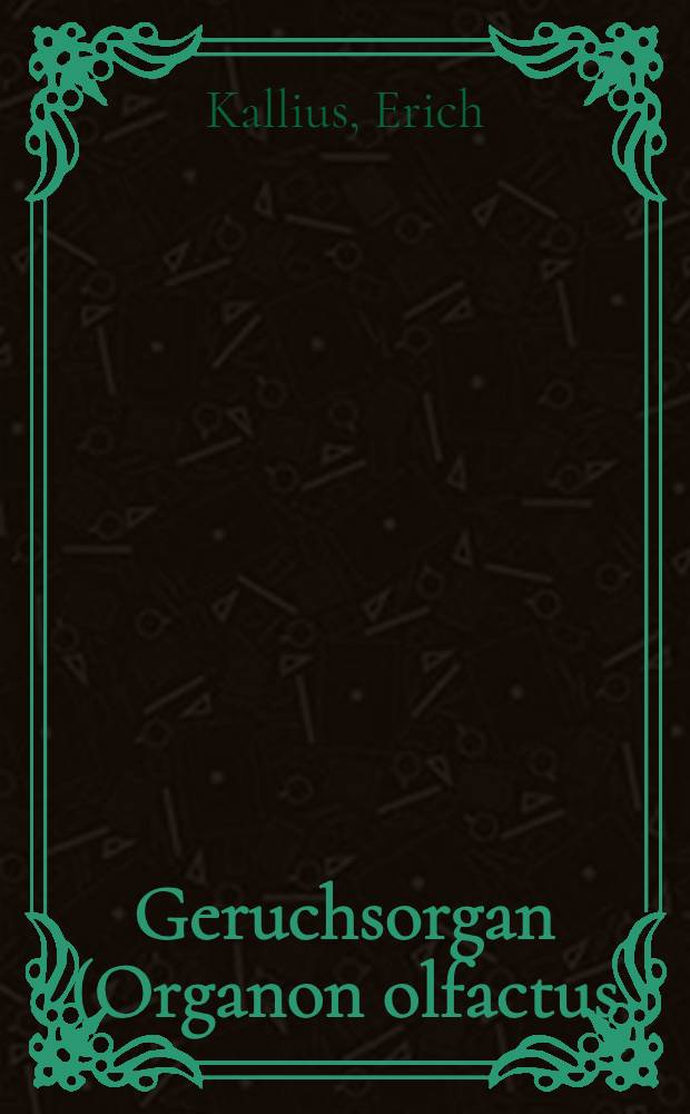 Geruchsorgan (Organon olfactus) und Geschmacksorgan