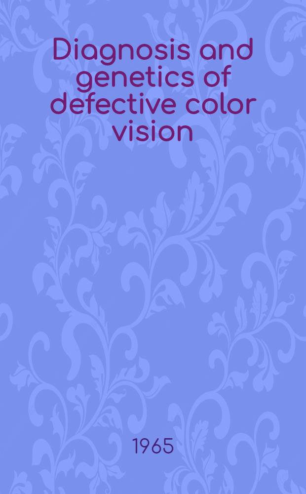 Diagnosis and genetics of defective color vision