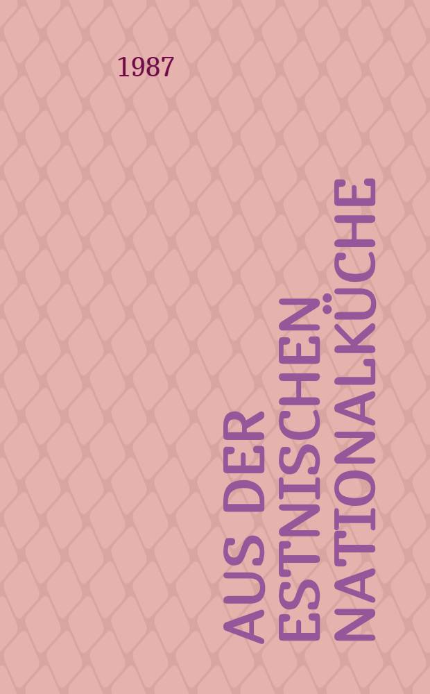 Aus der estnischen Nationalküche