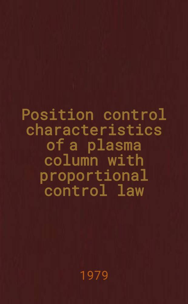 Position control characteristics of a plasma column with proportional control law