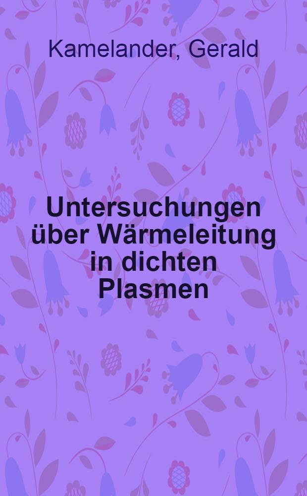 Untersuchungen über Wärmeleitung in dichten Plasmen