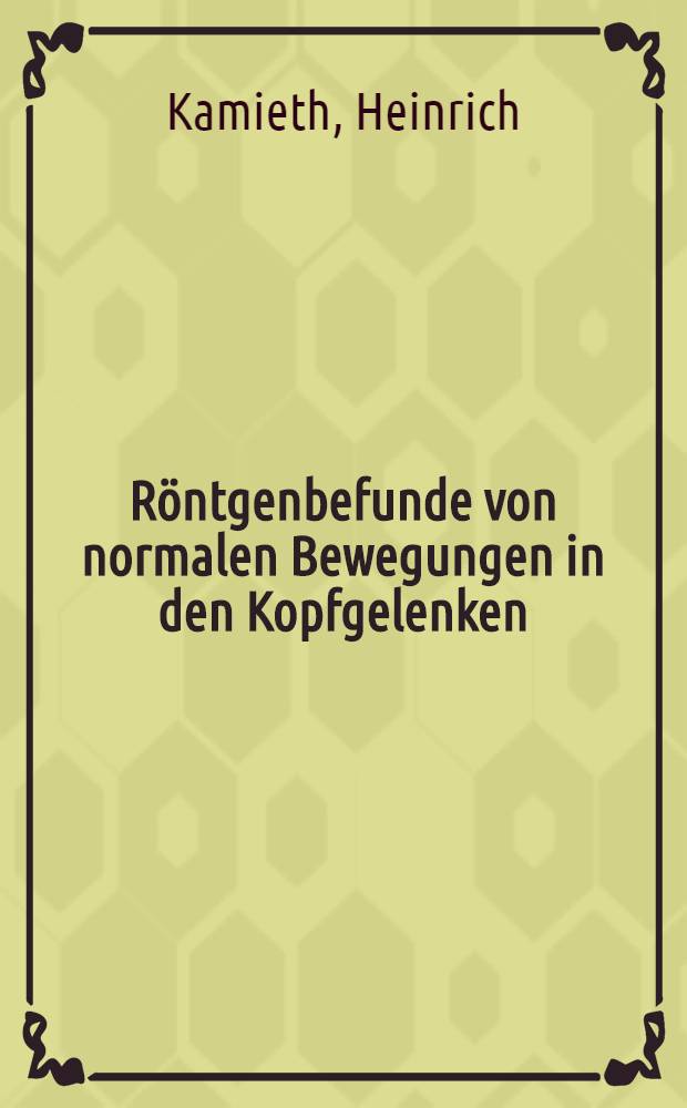 Röntgenbefunde von normalen Bewegungen in den Kopfgelenken