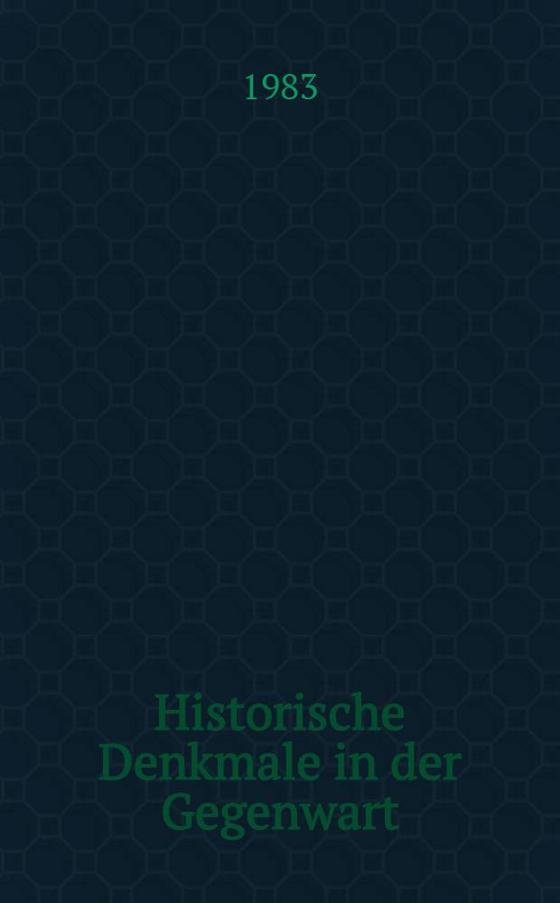 Historische Denkmale in der Gegenwart