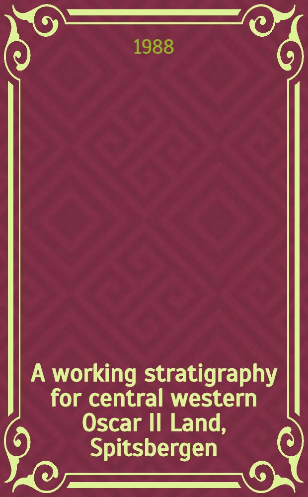 A working stratigraphy for central western Oscar II Land, Spitsbergen