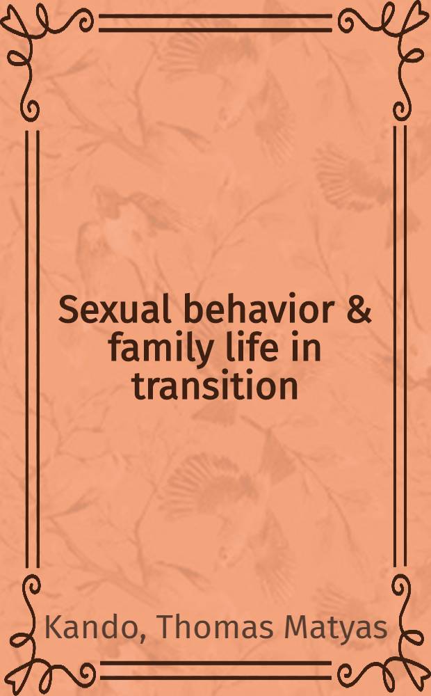 Sexual behavior & family life in transition