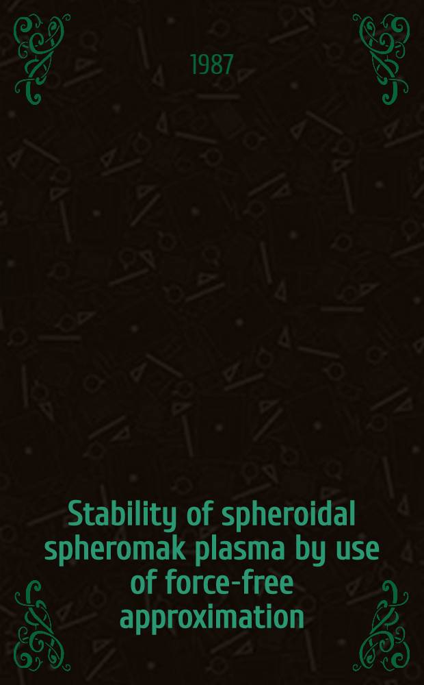 Stability of spheroidal spheromak plasma by use of force-free approximation