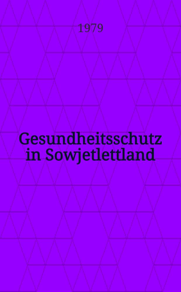 Gesundheitsschutz in Sowjetlettland