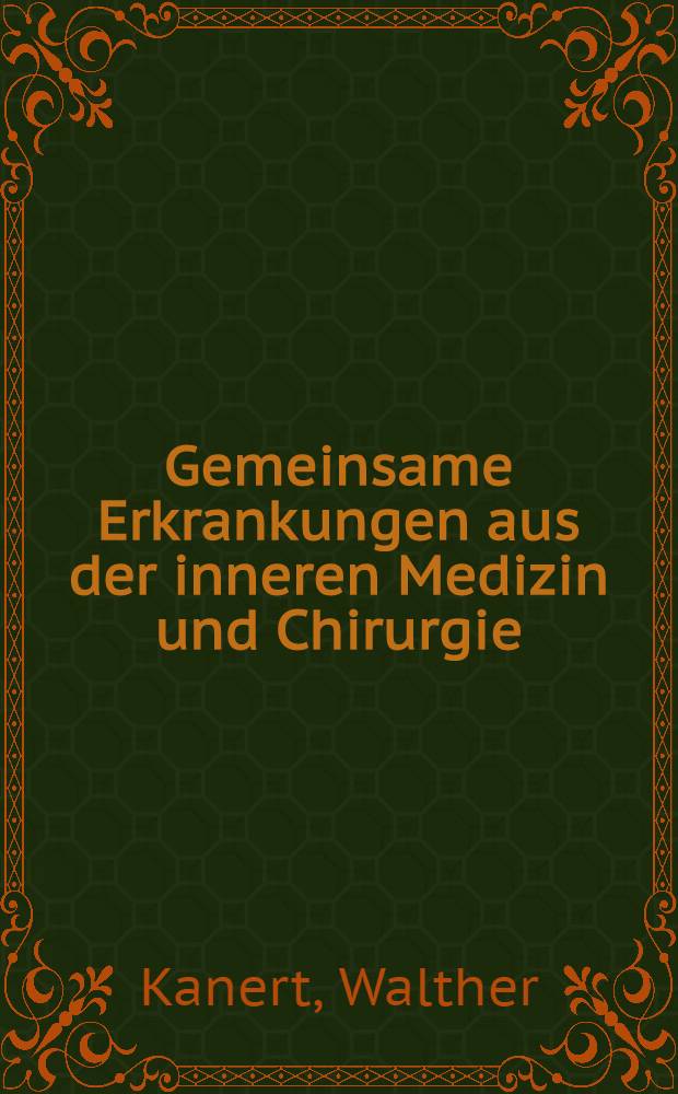 Gemeinsame Erkrankungen aus der inneren Medizin und Chirurgie