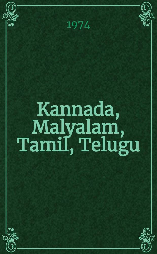 Kannada, Malyalam, Tamil, Telugu