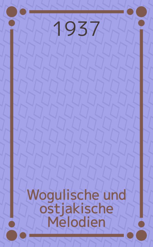 Wogulische und ostjakische Melodien