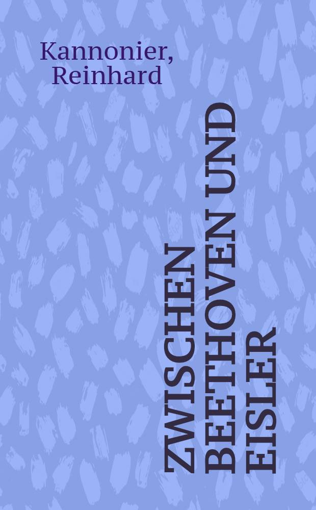 Zwischen Beethoven und Eisler : Zur Arbeitermusikbewegung in Österreich