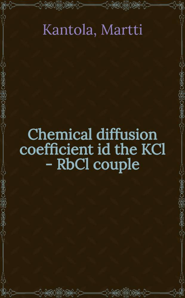 Chemical diffusion coefficient id the KCl - RbCl couple