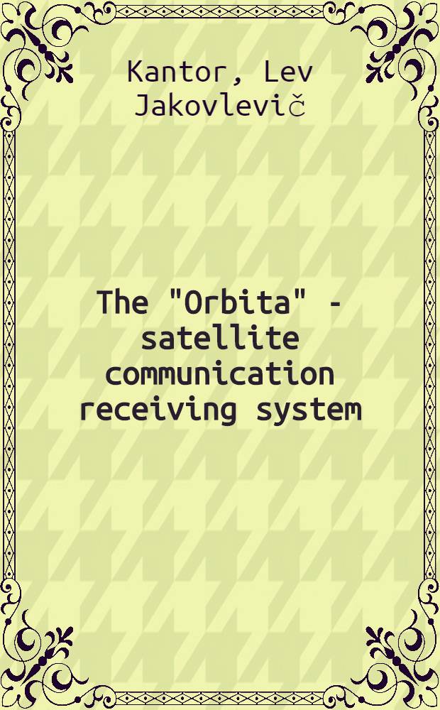 The "Orbita" - satellite communication receiving system