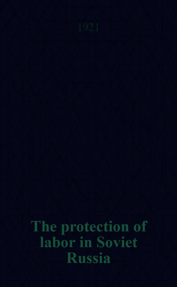 The protection of labor in Soviet Russia