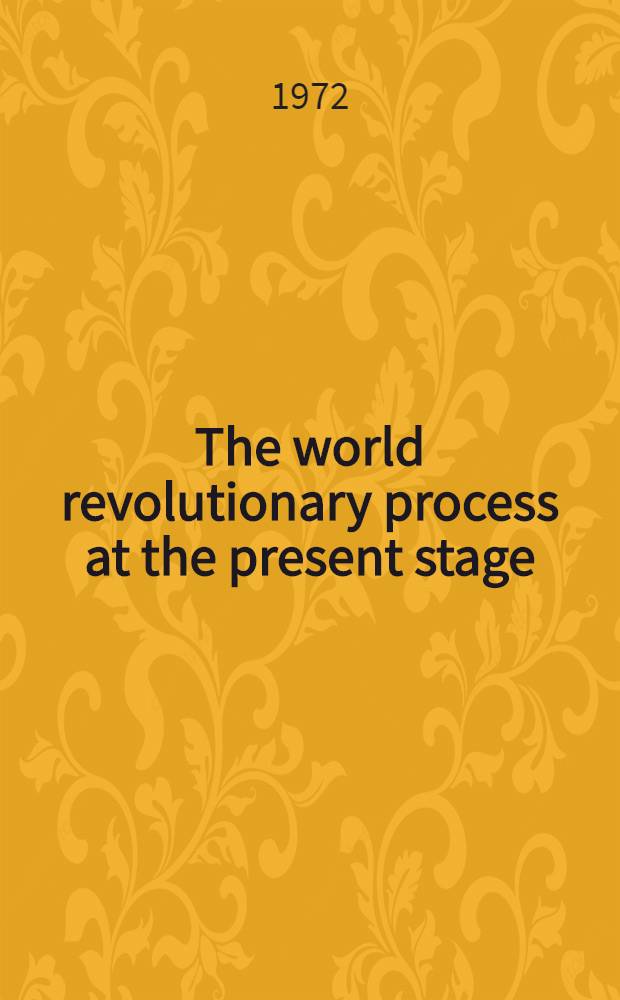 The world revolutionary process at the present stage