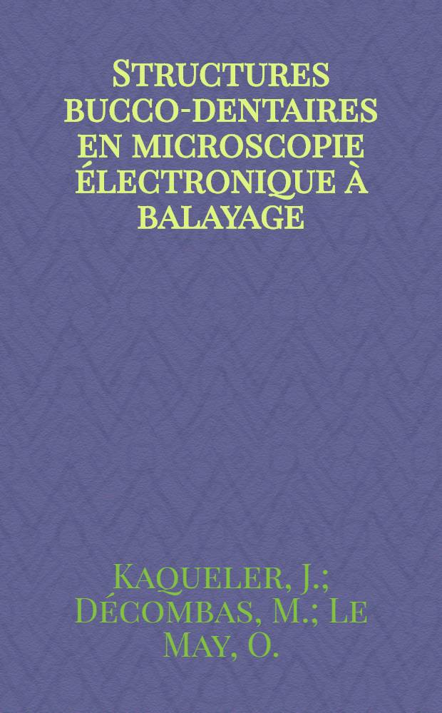 Structures bucco-dentaires en microscopie électronique à balayage