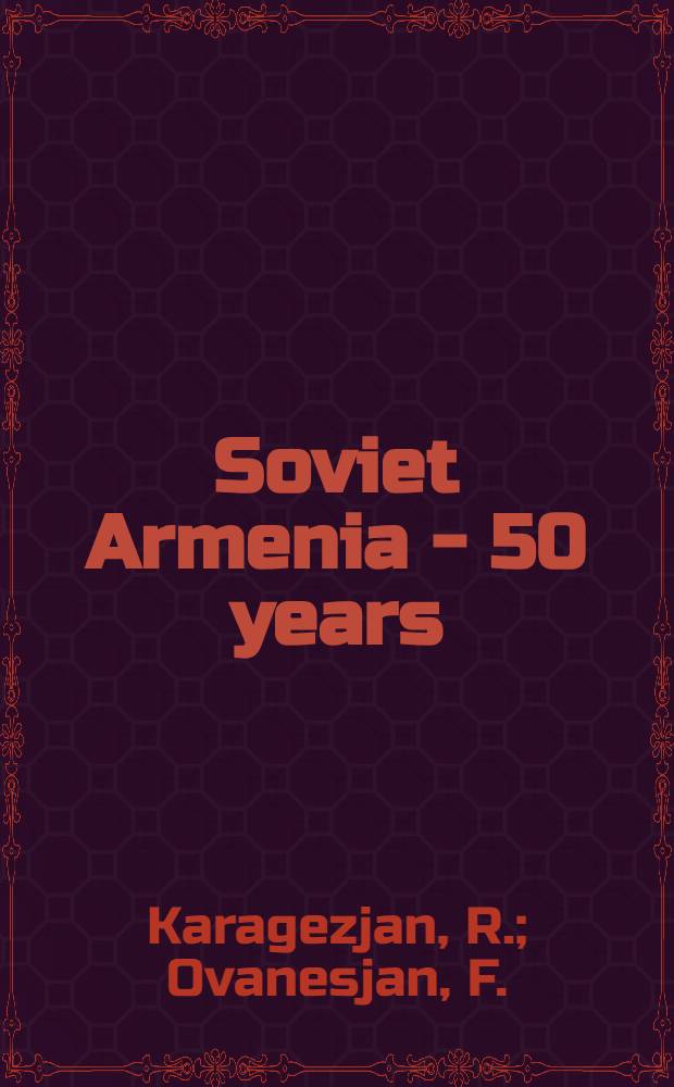 Soviet Armenia - 50 years