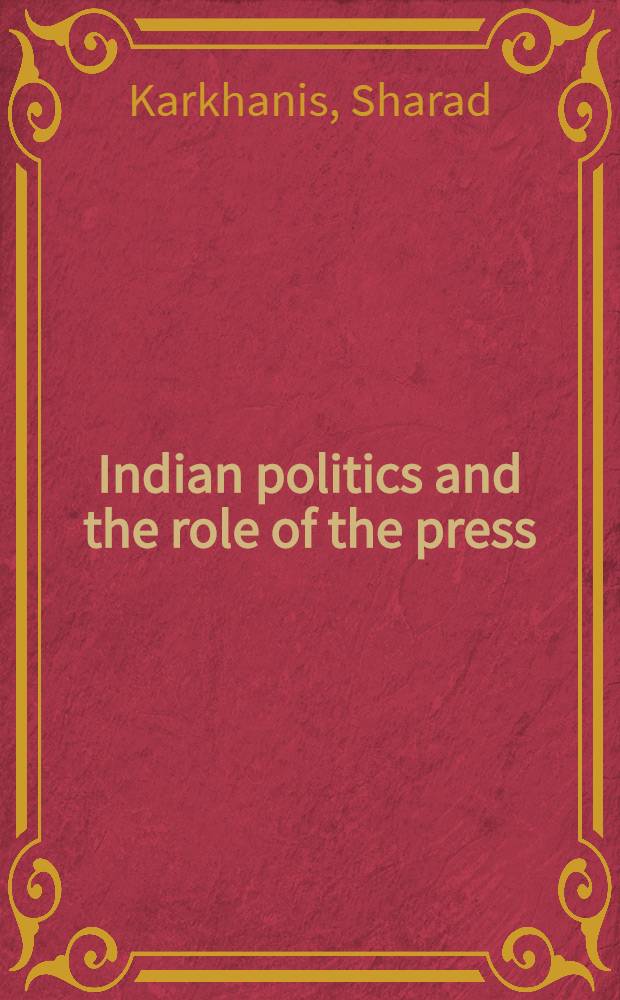 Indian politics and the role of the press