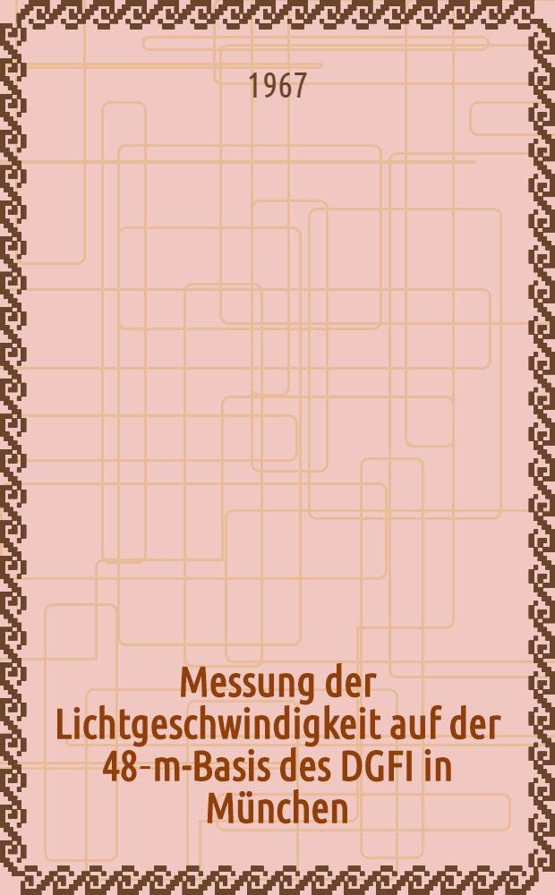 Messung der Lichtgeschwindigkeit auf der 48-m-Basis des DGFI in München