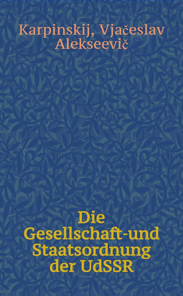 Die Gesellschafts- und Staatsordnung der UdSSR
