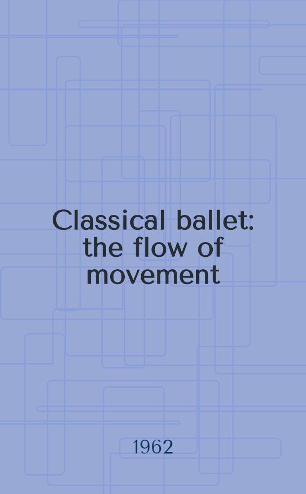 Classical ballet: the flow of movement