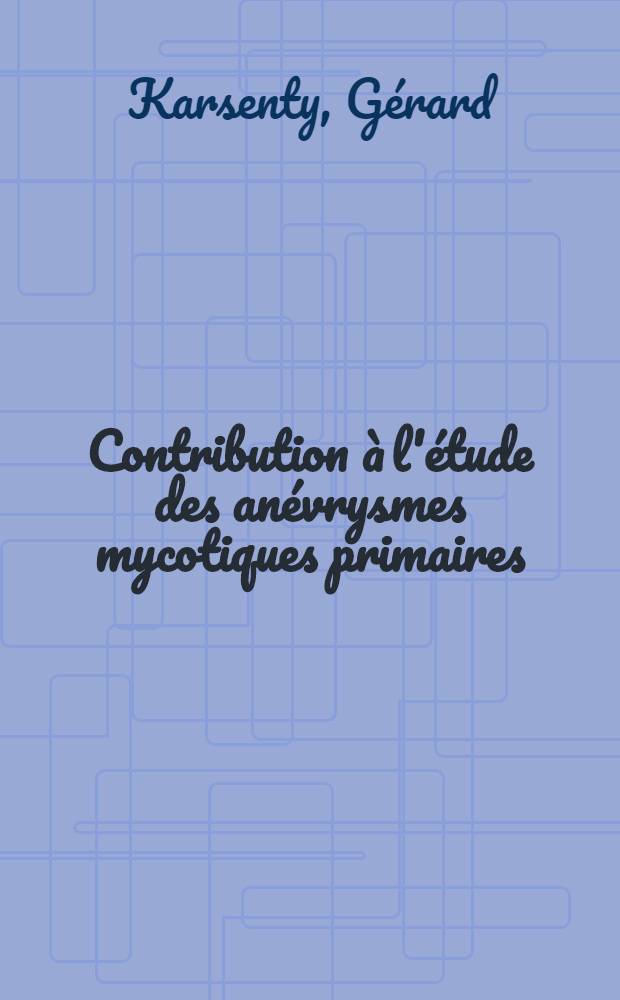 Contribution à l'étude des anévrysmes mycotiques primaires : À propos d'une localisation aorto-iliaque chez un enfant de trois ans demi : Thèse