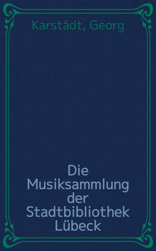 Die Musiksammlung der Stadtbibliothek Lübeck