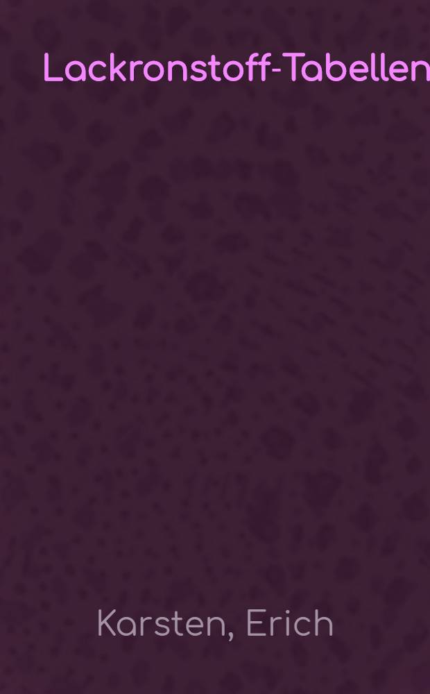 Lackronstoff-Tabellen