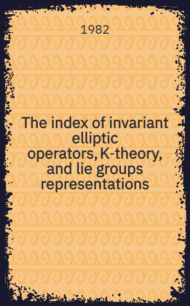 The index of invariant elliptic operators, K-theory, and lie groups representations