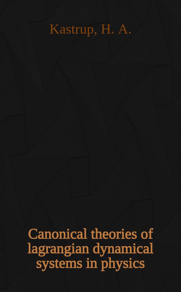 Canonical theories of lagrangian dynamical systems in physics