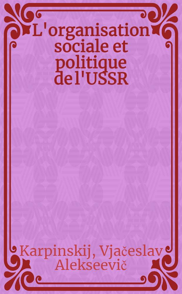 L'organisation sociale et politique de l'USSR