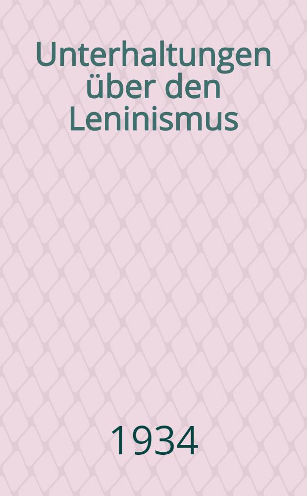Unterhaltungen über den Leninismus