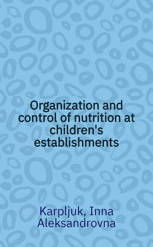 Organization and control of nutrition at children's establishments