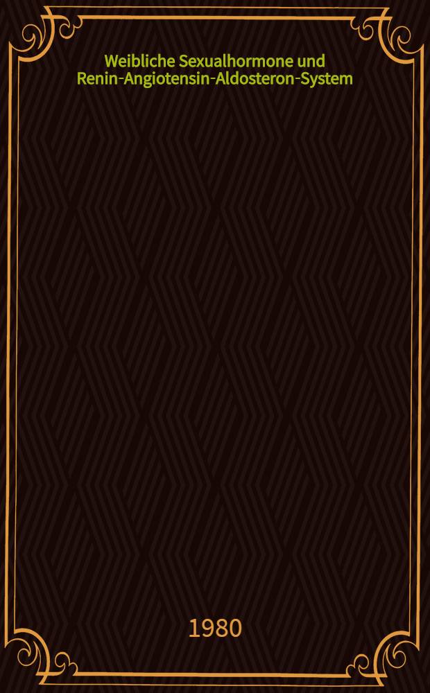 Weibliche Sexualhormone und Renin-Angiotensin-Aldosteron-System